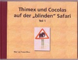 Thimex und Cocolas auf der blinden Safari - Teil 1